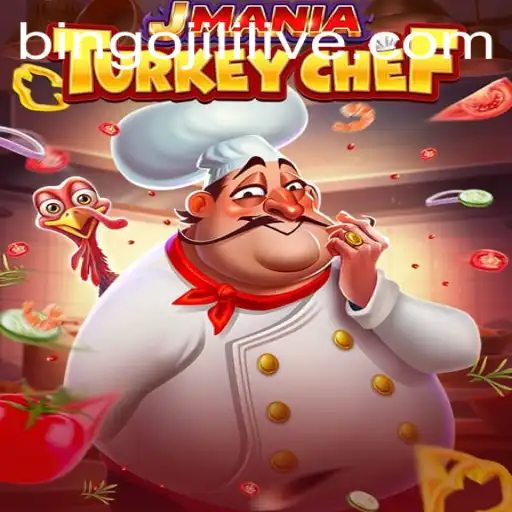Exploring the Excitement of JManiaTurkeyChef: Your Guide to Bingo JiLi Live