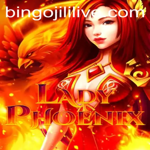 Exploring the Exciting World of LadyPhoenix: A New Age of Bingo JiLi Live