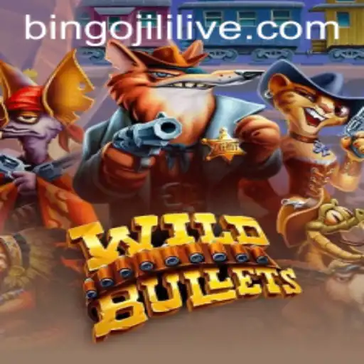 Exploring WildBullets: A Thrilling Adventure and the Excitement of Bingo JiLi Live